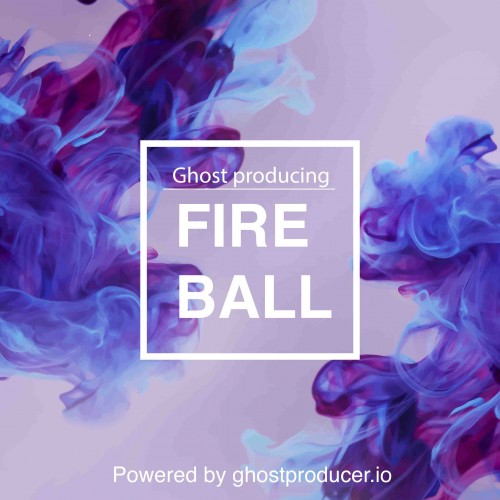 Fireball beat ghost producer